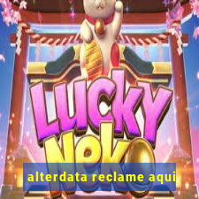 alterdata reclame aqui